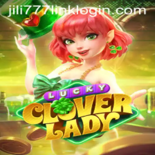 Exploring the Exciting World of LuckyCloverLady and jili777 Link Login