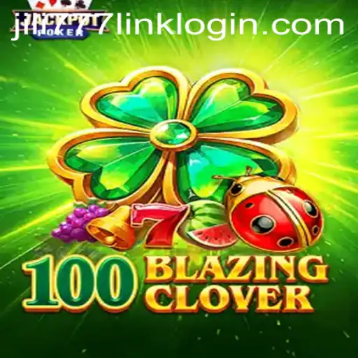 Exploring the Exciting World of 100BlazingClover and Easy Access via JILI777 Link Login